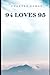 94 LOVES 95 by Chandra Kumar