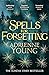 Spells for Forgetting: the ...