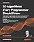 50 Algorithms Every Programmer Should Know: Tackle computer science challenges with classic to modern algorithms in machine learning, software design, data systems, and cryptography