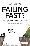 Failing Fast?: The Ten Secrets to Succeed Faster