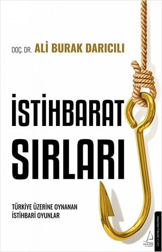 İstihbarat Sırları;Türkiye Üzerinde Oynanan İstihbari Oyunlar (Paperback)