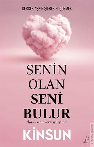 Senin Olan Seni Bulur;Gerçek Aşkın Şifresini Çözmek (Paperback)