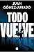 Todo vuelve (Todo arde, #2)