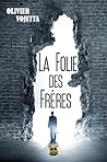 La folie des frères