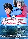 Meet Me Where the Windrush Flows (From England With Love and...Treachery Book 1)