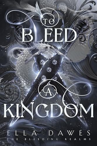 To Bleed a Kingdom (The Bleeding Realms, #1)