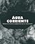 Agua corriente: relatos de ...