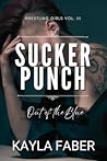 Sucker Punch: Out of the Blue (Wrestling Girls Vol. III)