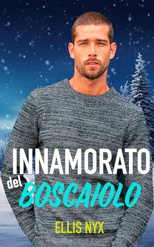 Innamorato del boscaiolo (Vero amore Vol. 1) (Italian Edition)