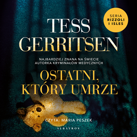 Ostatni, który umrze (Rizzoli & Isles, #10)