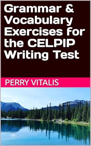 Grammar & Vocabulary Exercises for the CELPIP Writing Test
