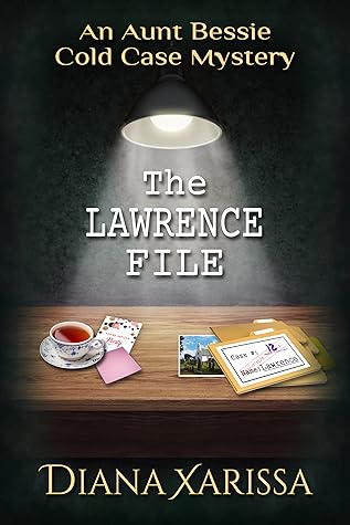 The Lawrence File (Aunt Bessie Cold Case Mystery #12)