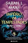 Império de Tempestades by Sarah J. Maas Império de Tempestades by Sarah J. Maas