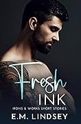 Fresh Ink: Irons and Works Short Story Collection