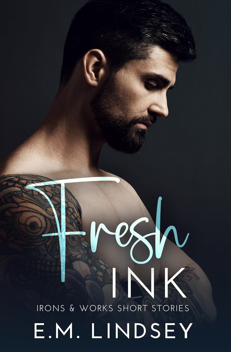 Fresh Ink: Irons and Works Short Story Collection (Kindle Edition)