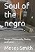 Soul of the negro: Songs of...