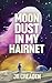 Moon Dust in My Hairnet