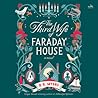 The Third Wife of Faraday House by B.R.  Myers