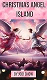 Christmas Angel Island by Jodi Chow