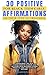 30 Positive Affirmations fo...