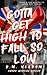 Gotta Get High To Fall So Low (Better to Burn Out, #5)