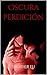 Oscura perdición by Diother Lu