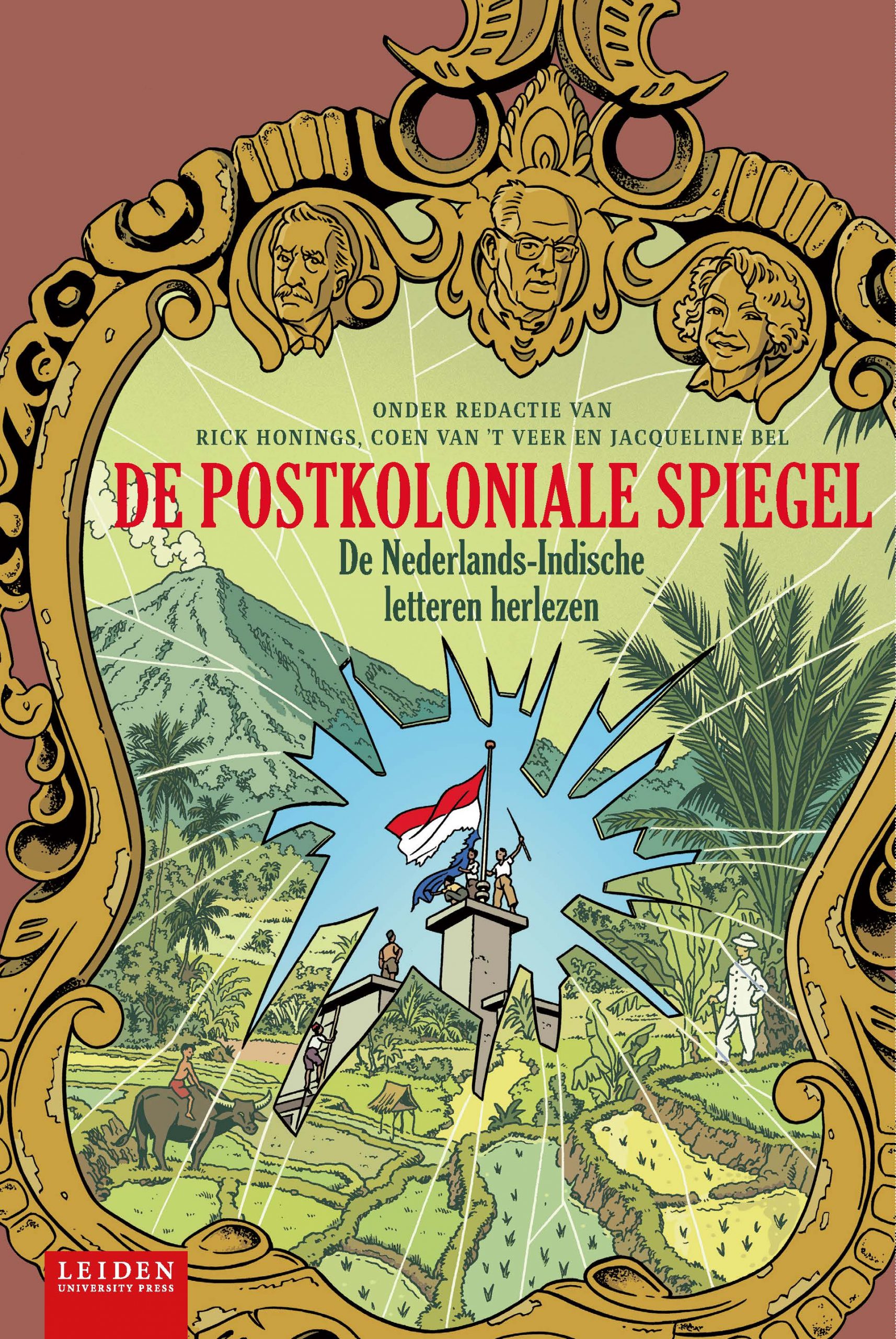 De postkoloniale spiegel. De Nederlands-Indische letteren herlezen