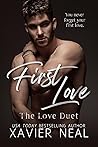 First Love (The Love Duet, #1) First Love (The Love Duet, #1)