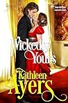 Wickedly Yours (The Wickeds, #4)