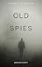 Old Spies: 10 Stories of Pr...