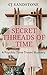 Secret Threads of Time: A P...