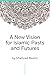 A New Vision for Islamic Pa...