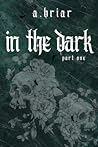 In The Dark: Part...