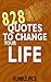 828 Quotes to change your life by Humble Pics
