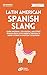 Latin American Spanish Slan...