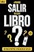 ¿Podrás salir de este libro?: Libro Escape Room para adultos con acertijos y rompecabezas interactivos, para jugar solo o en equipo (Libros Escape Room 2.0) (Spanish Edition)