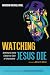 Watching Jesus Die: Getting...