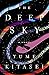 The Deep Sky by Yume Kitasei
