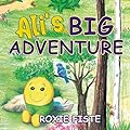 Ali's Big Adventure (Ali’s Adventures Book 1)