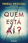 Quem Está Aí? by Teresa Driscoll Quem Está Aí? by Teresa Driscoll