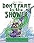 Don’t Fart in the Shower: H...
