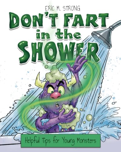 Don’t Fart in the Shower: Helpful Tips for Young Monsters (Paperback)