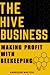 The hive business: Making p...