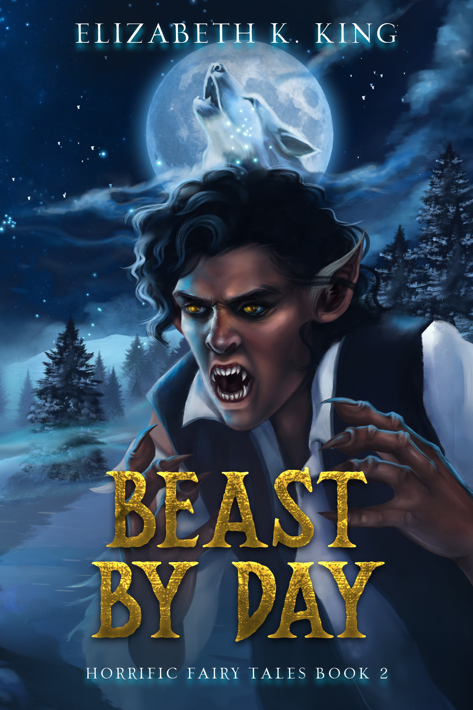 Beast By Day (Horrific Fairy Tales #2)