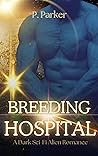 Breeding Hospital by P. Parker