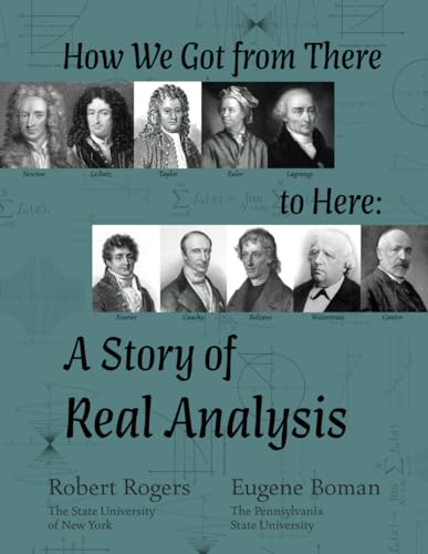How We Got from There to Here: A Story of Real Analysis (Paperback)