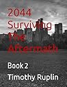 2044 Surviving The Aftermath: Book 2