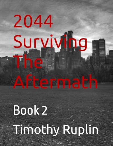2044 Surviving The Aftermath: Book 2 (Paperback)
