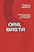 ORA, BASTA by Maria Monk