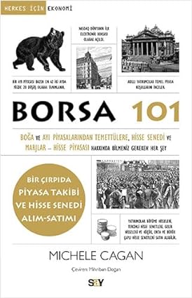 Borsa 101: Boğa ve Ayı Piyasalarından, Temettülere, Hisse Senedi ve Marjlar - Hisse Piyasası Hakkında Bilmeniz Gereken Her Şey